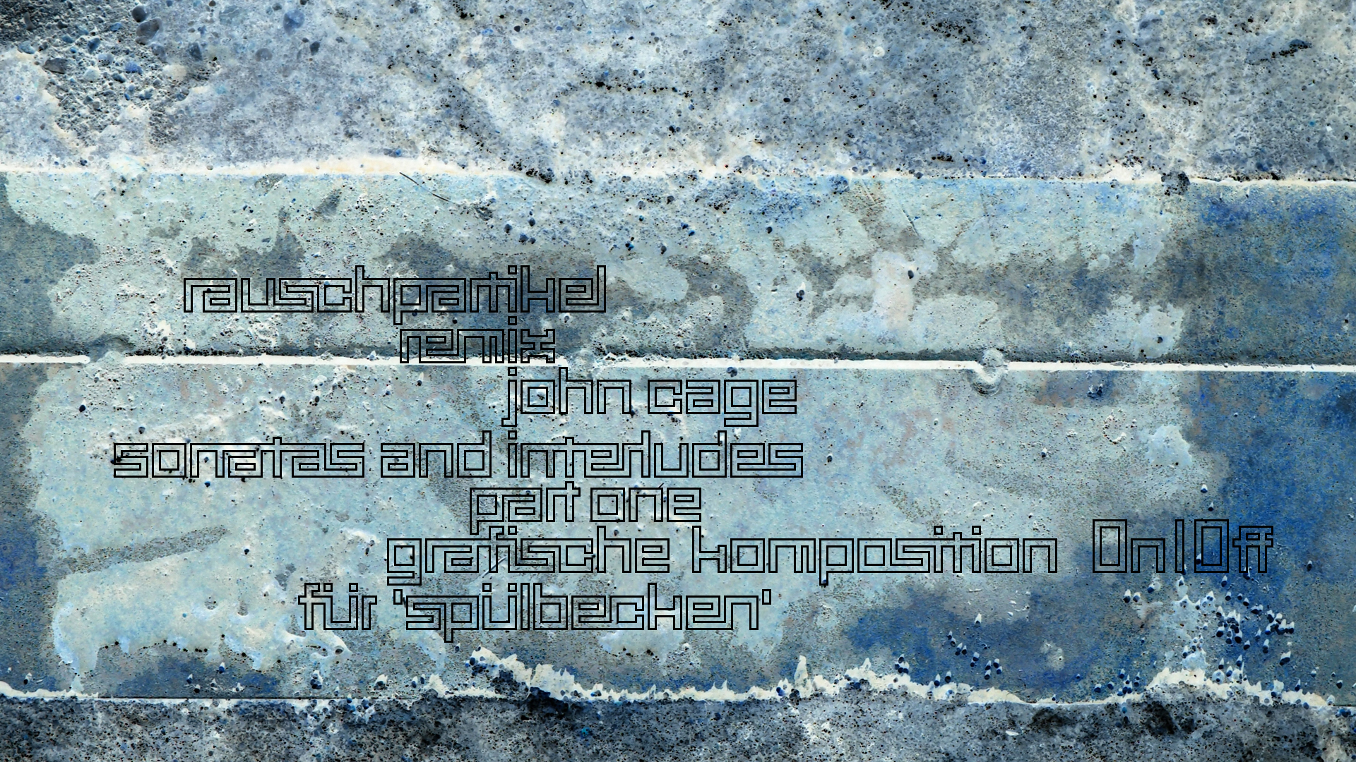 2021-01-30 Wasser in der Sple II, On-Off (Remix John Cage 'Sonatas & Interludes') (Komposition, Remix, Recording, Foto)